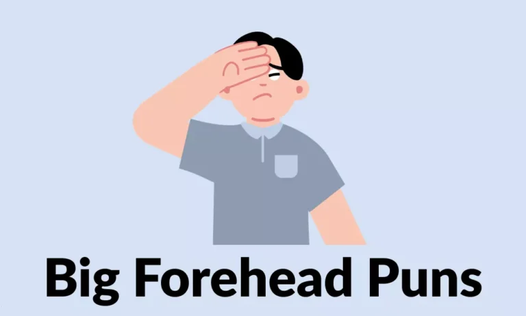 Big Forehead Puns