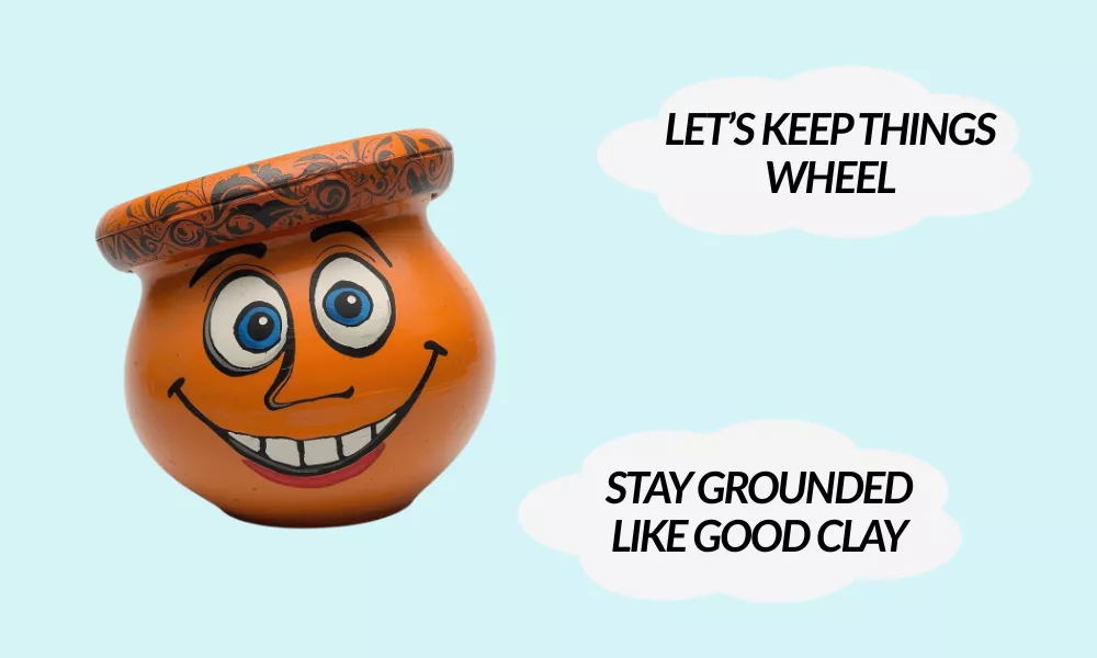 Funny Pottery Puns Funny Pottery Puns