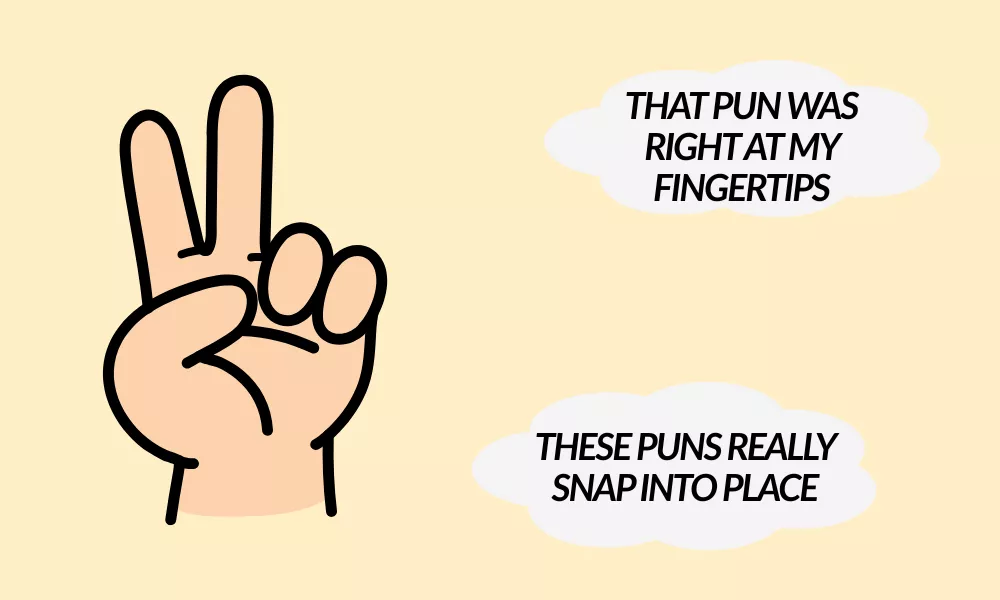 Finger Puns One Liners