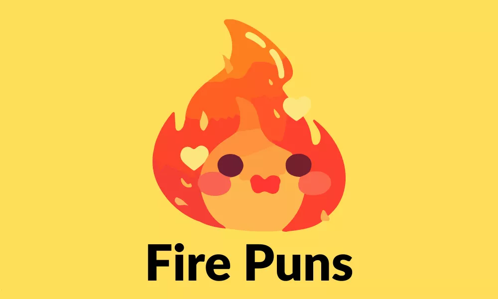 Fire Puns
