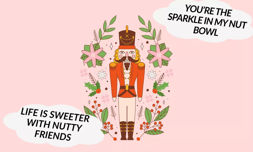 Funny Nutcracker Sayings Funny Nutcracker Sayings