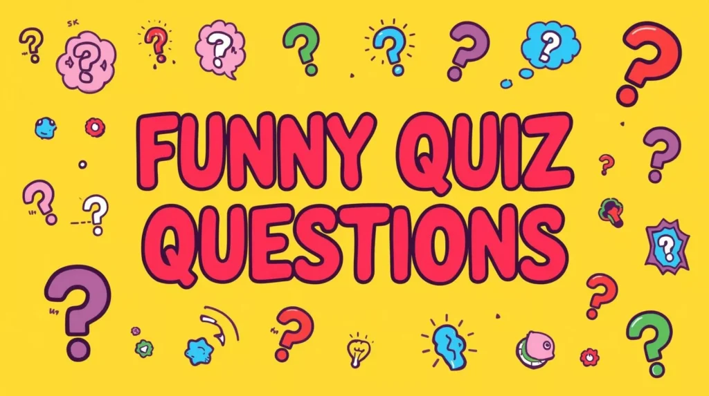 Hilarious Quiz Questions And Answers Hilarious Quiz Questions And Answers