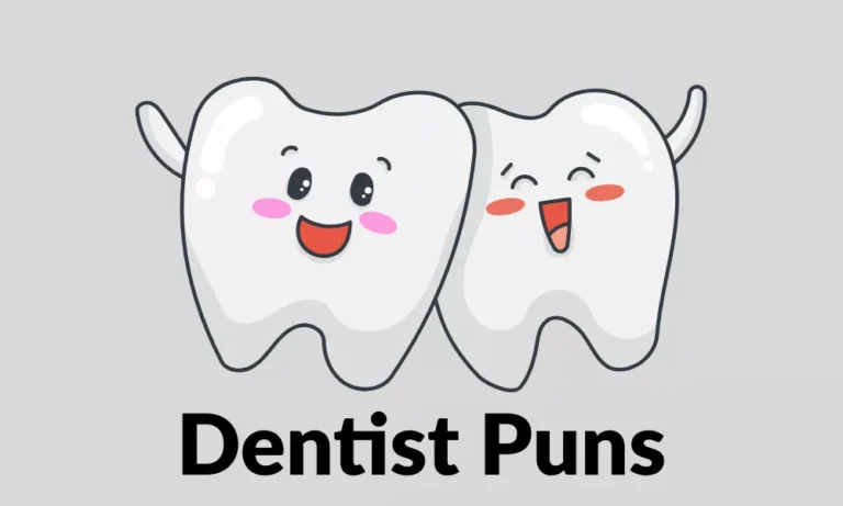 Dentist Puns and Funny Tooth Jokes to Make You Smile 3 Dental Puns