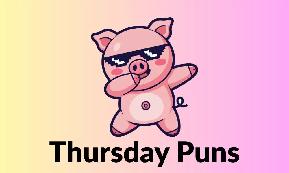 Thursday Puns: Funny, Clever, Cute & Work-Friendly Jokes 1 Thursday Puns