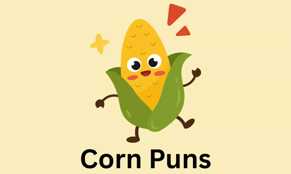 Corn Puns: Cute, Funny, Clever & A-Maize-Ing Corn Jokes 11 Corn Puns