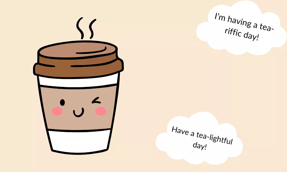 Funny Tea Puns Funny Tea Puns
