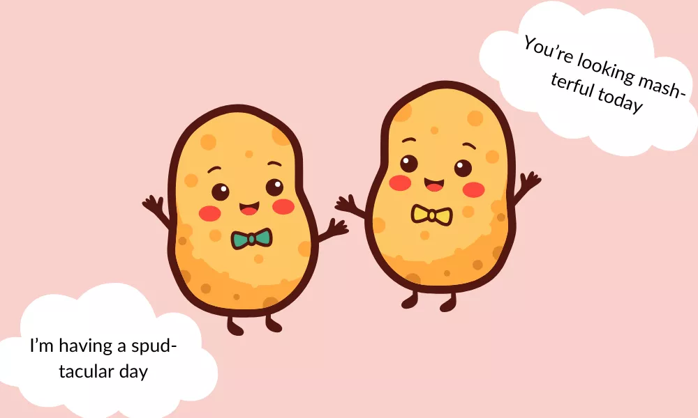 Inspirational Potato Puns