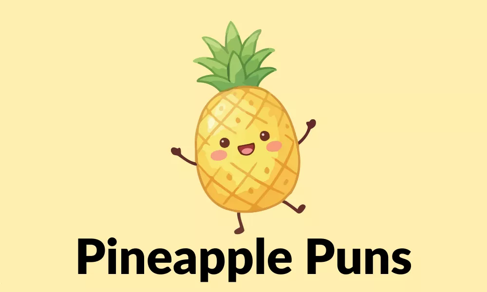 Pineapple Puns: Funny, Cute & Sweet Pineapple Jokes 12 Pineapple Puns
