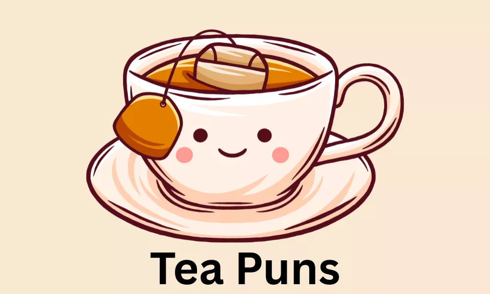 Tea Puns: Funny, Cute & Clever Tea Jokes 4 Tea Puns